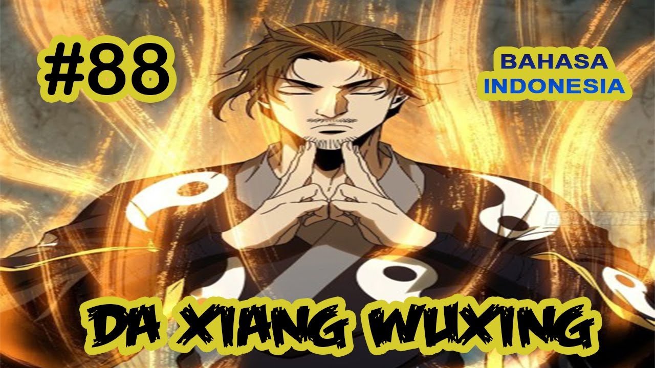 Da Xiang Wuxing chapter 88 [Indonesia] - YouTube