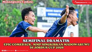 DRAMATIC, JORDUS CUP SEMIFINAL, MMP FC EPIC COMEBACK OVER MADOWARUWU, JANDIA TO THE FINAL