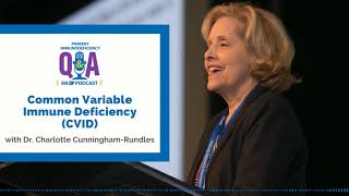 Common Variable Immune Deficiency (CVID) - A Diagnosis Specific Episode