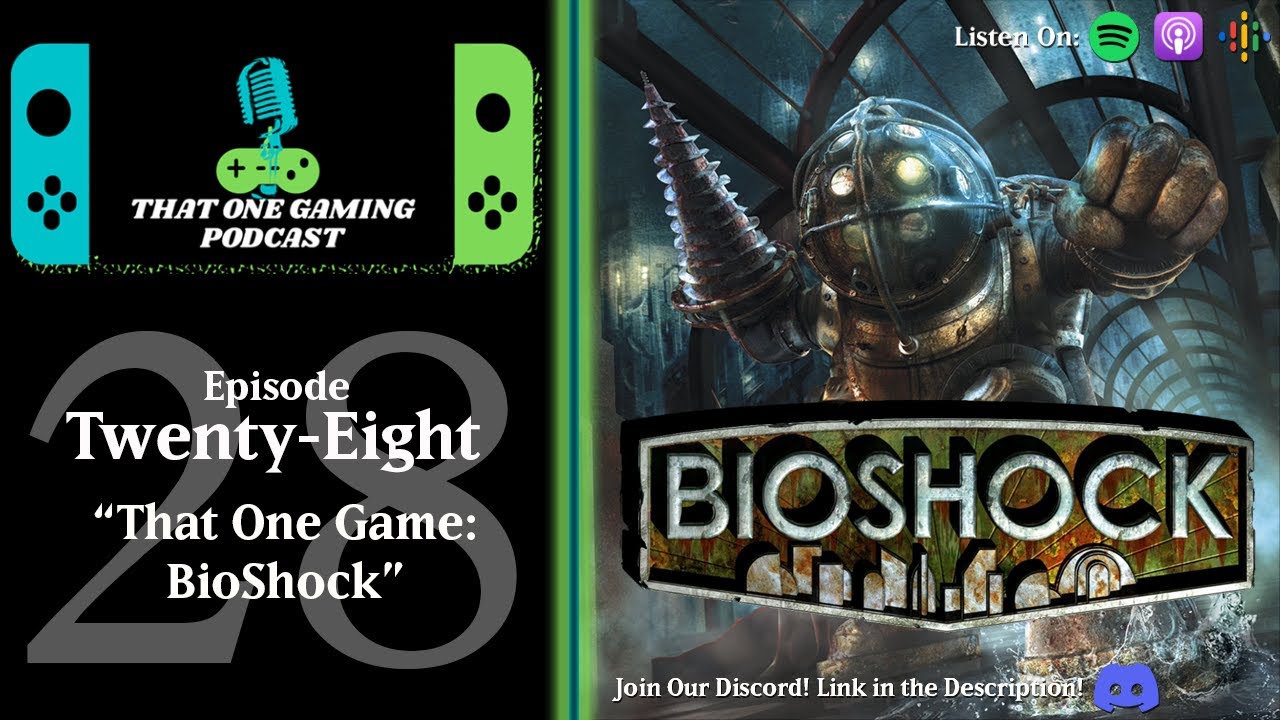 BioShock is Great! | THAT ONE GAME | That One Gaming Podcast #28