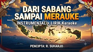 Download lagu Karaoke Dari Sabang Sampai Merauke - Musik & Lirik (Ciptaan R. Suharjo)