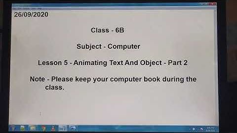 Class 6- Computer - Lesson 5- Animating Text And Object - Part -2