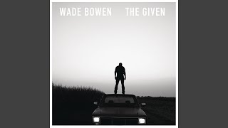 Video thumbnail of "Wade Bowen - A Battle Won"