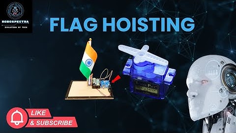 🇮🇳 Automatic Flag Hoisting System | Robotics Project for Independence Day & Republic Day