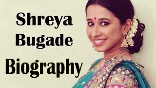 Shreya Bugade - Biography