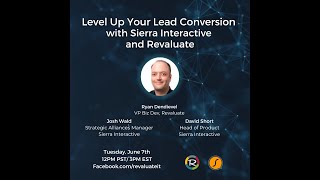 Level up your lead conversion with Sierra Interactive and Revaluate.