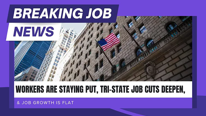 Breaking Job News: Job Growth Is Flat, Tenure Shakeups, & Tri-State Job Cuts Deepen