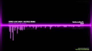 Edward Maya - Stereolove (Andry J. Bootleg Remix)