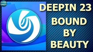 Deepin 23 (Beta) - It’s What’s Inside That Counts