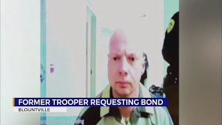 Former THP officer arrested twice requests bond again