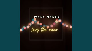 Walk Naked
