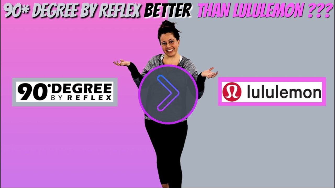 LEGGINGS REVIEW: Lululemon vs. 90 Degree By Reflex (2019) 