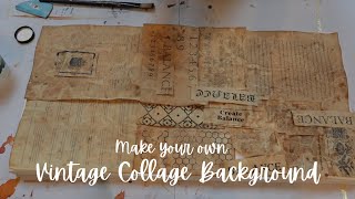 How I Make Vintage Paper for Collage
