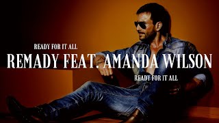 Remady feat. Amanda Wilson - Ready for it all