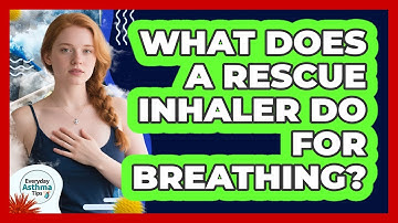 What Does A Rescue Inhaler Do For Breathing?