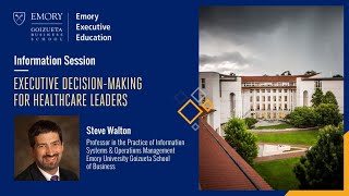 Information session on Emory Executive Education’s Executive Decision Making for Healthcare Leaders