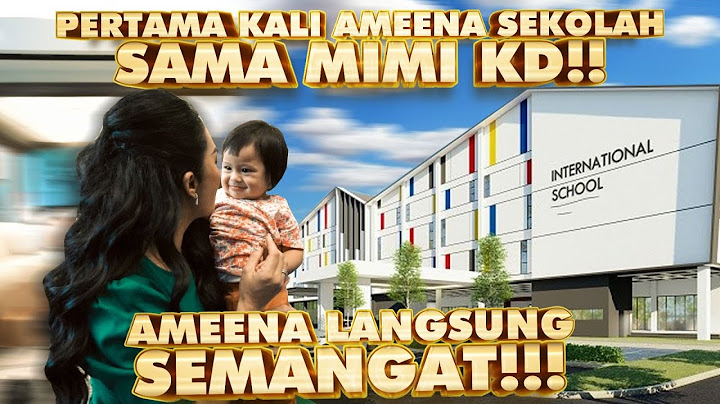 MIMI KD BAWA AMEENA KE SEKOLAH!! AMEENA KEGEMBIRAAN TAK INGIN PULANG!!