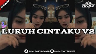 DJ LURUH CINTAKU | VIRAL TIKTOK2026 | X RICKY FVNKY REMIXER | BOOTLEG KANE