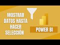Power BI: Mostrar información hasta que se aplique un filtro