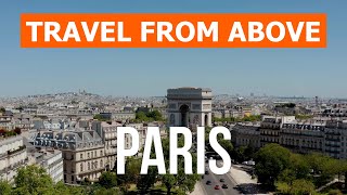 Paris From Drone 4K Video France, Paris From Above