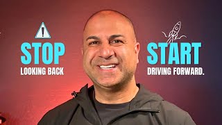 STOP Looking Back, START Driving Forward | Muzafer Najfi Motivation