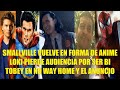 SMALLVILLE VUELVE COMO ANIME, LOKI PIERDE AUDIENCIA POR SER BI, TOBEY EN NO WAY HOME Y EL ANUNCIO