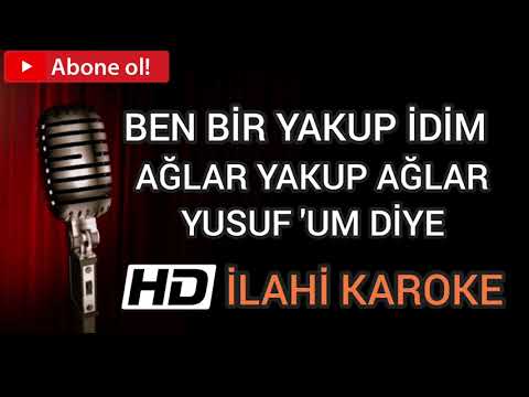 BEN BİR YAKUP İDİM AĞLAR YAKUP AĞLAR İLAHİ KAROKE MD ALTYAPI