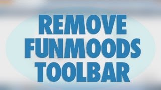Remove Funmoods Toolbar