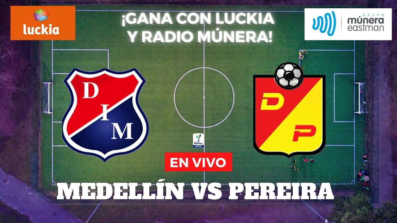 Medellin vs Pereira Liga Betplay 2021 Múnera Eastman RADIO EN VIVO ⚽🔴