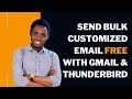 Send Bulk Emails FREE without ANY limitations with Gmail & Mozilla Thunderbird (2021)