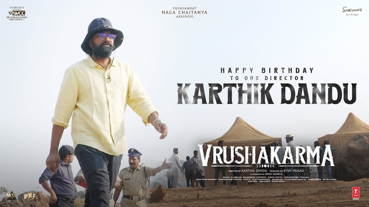 Happy Birthday Karthik Dandu | Vrushakarma | Naga Chaitanya | Meenakshi | Sukumar | Ajaneesh Loknath
