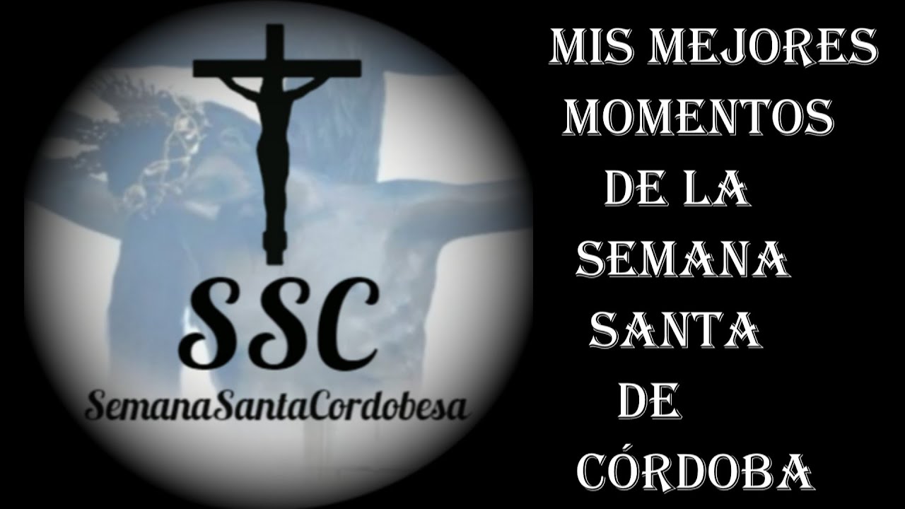 Mis mejores momentos de la Semana Santa de Córdoba
