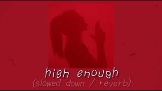 high enough (slowed down - reverb) - K.flay