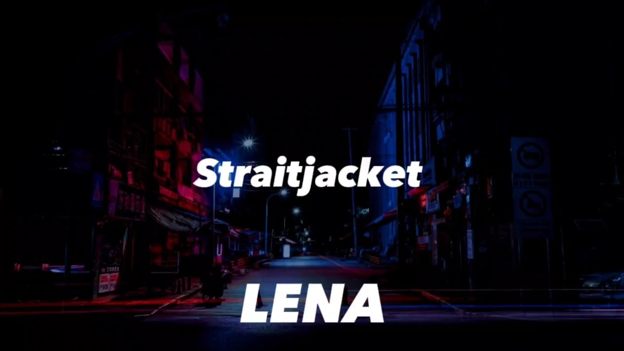 Lena   Straitjacket Lyrics