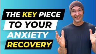 The Missing Piece To Your Anxiety Recovery ❤‍