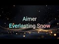 Aimer - Everlasting Snow Lyrics