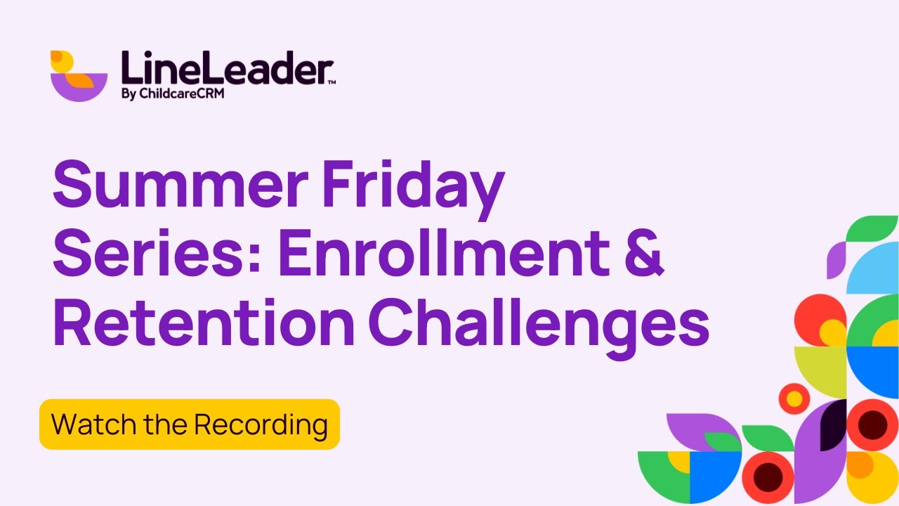 Summer Friday Series - Enrollment & Retention Challenges