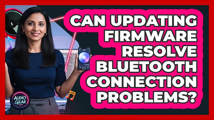 Can Updating Firmware Resolve Bluetooth Connection Problems?