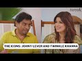 The icons johny lever and twinkle khanna  tweak india