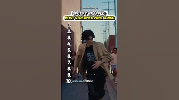 MOST STREAMED 2025 SONGS #music
