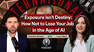 Exposure Isn t Destiny How Not to Lose Your Job in the Age of AI Lucy Wark