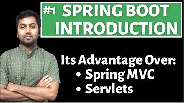 Introduction to Spring boot | Its Advantage over Spring MVC and Servlets based Web applications