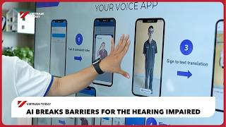 AI breaks barriers for the hearing impaired | Vietnam Today screenshot 4