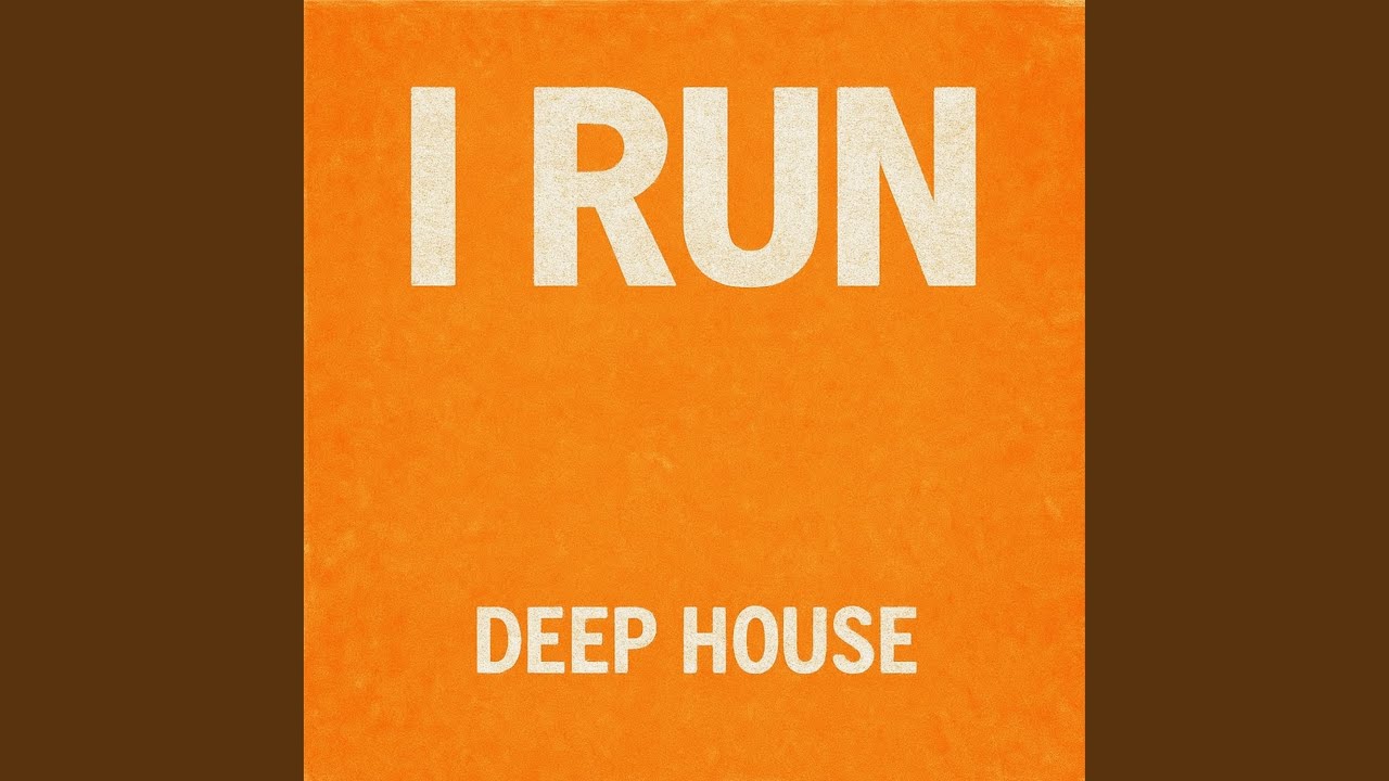 I Run (Deep House)