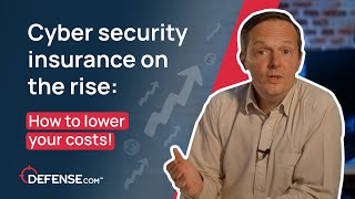 Cyber security insurance on the rise: How to lower your costs!