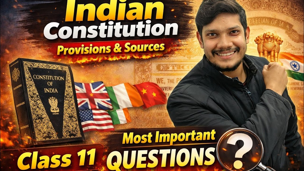 Indian Constitution: Provisions & Sources 🔥 | Class 11 | Most Important Questions
