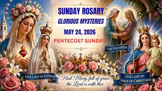 Sunday Holy Rosary | Glorious Mysteries | May 24, 2026 | Let Us Pray Together