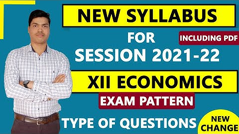 XII Economics session 2021- 2022  New syllabus released by CBSE. Must check | No syllabus Reduction