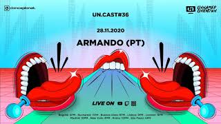 Un.Cast #36 - Armando (PT)