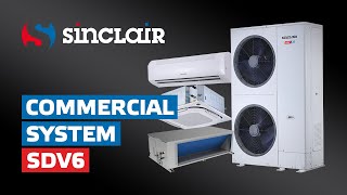 SINCLAIR Commercial Systems: SDV6 Series